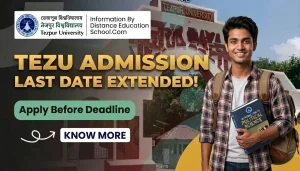 TEZU Admission Last Date