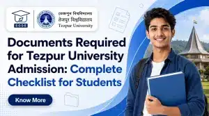 Documents Required for Tezpur University
